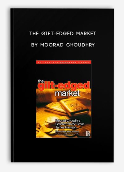 The Gift-Edged Market by Moorad Choudhry