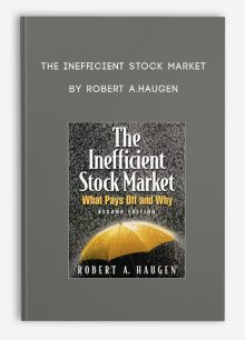 The Inefficient Stock Market by Robert A.Haugen