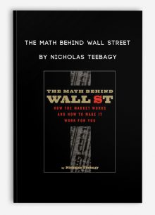 The Math Behind Wall Street by Nicholas Teebagy