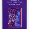 The Mentally Though Online Trader by Robert Koppel