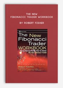 The New Fibonacci Trader Workbook by Robert Fisher