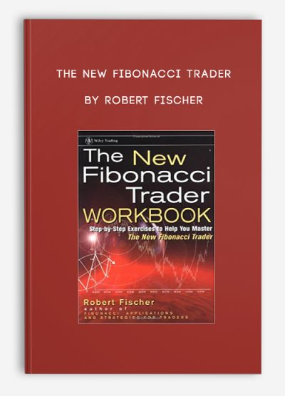 The New Fibonacci Trader by Robert Fischer
