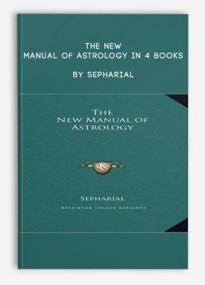 The New Manual of Astrology in 4 Books by Sepharial