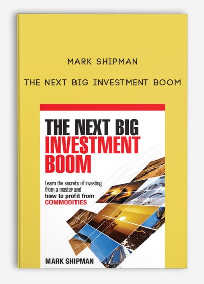 The Next Big Investment Boom by Mark Shipman