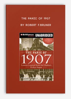 The Panic of 1907 by Robert F.Bruner