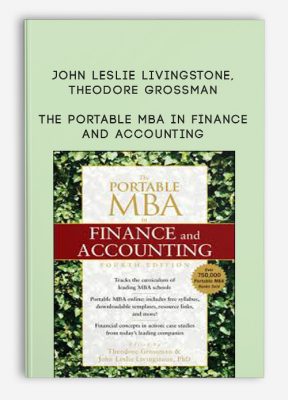 The Portable MBA in Finance and Accounting by John Leslie Livingstone, Theodore Grossman