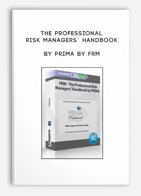 The Professional Risk Managers’ Handbook by PRIMA by FRM