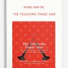 The Telecoms Trade War by Mark Naftel