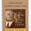 The Theory of Money and Credit by Ludwig Von Mises