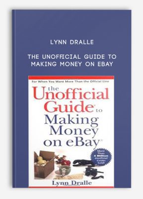 The Unofficial Guide to Making Money on eBay by Lynn Dralle