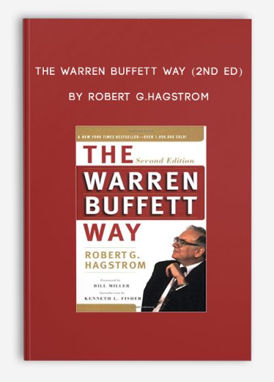 The Warren Buffett Way (2nd Ed) by Robert G.Hagstrom
