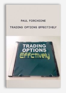 Trading Options Effectively by Paul Forchione