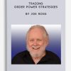 Trading Order Power Strategies by Joe Ross