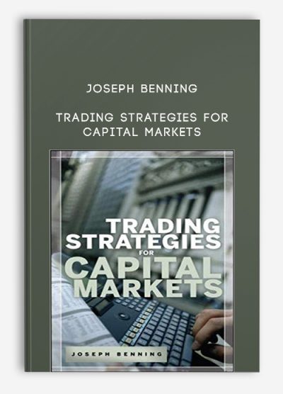 Trading Strategies for Capital Markets by Joseph Benning