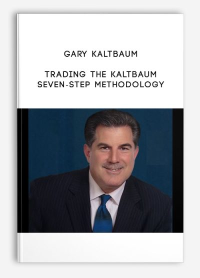 Trading The Kaltbaum Seven-Step Methodology by Gary Kaltbaum