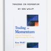 Trading on Momentum by Ken Wolff