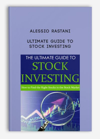 Ultimate Guide to Stock Investing by Alessio Rastani