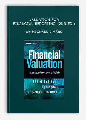 Valuation for Financial Reporting (2nd Ed.) by Michael J.Mard