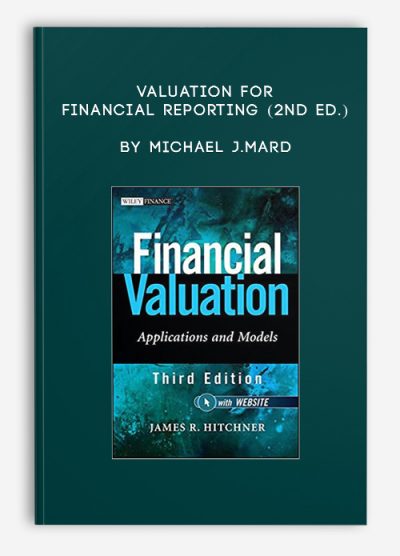 Valuation for Financial Reporting (2nd Ed.) by Michael J.Mard