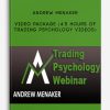 Video Package (4.5 hours of Trading Psychology Videos) by Andrew Menaker