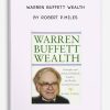 Warren Buffett Wealth by Robert P.Miles