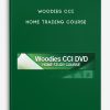 Woodies CCI Home Trading Course