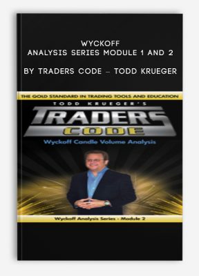 Wyckoff Analysis Series Module 1 and 2 by Traders Code – Todd krueger