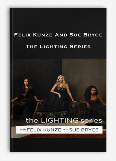 Felix Kunze And Sue Bryce – The Lighting Series