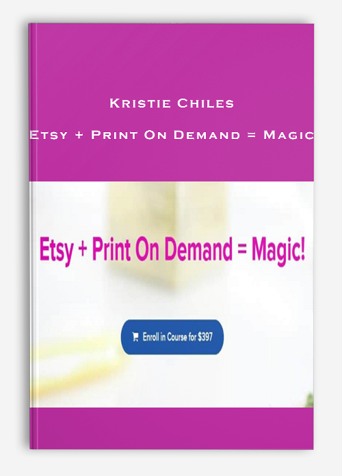 Kristie Chiles – Etsy + Print On Demand = Magic