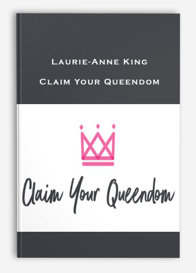 Laurie-Anne King – Claim Your Queendom