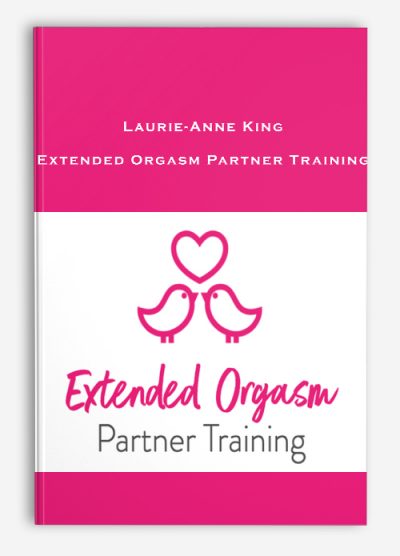 Laurie-Anne King – Extended Orgasm Partner Training