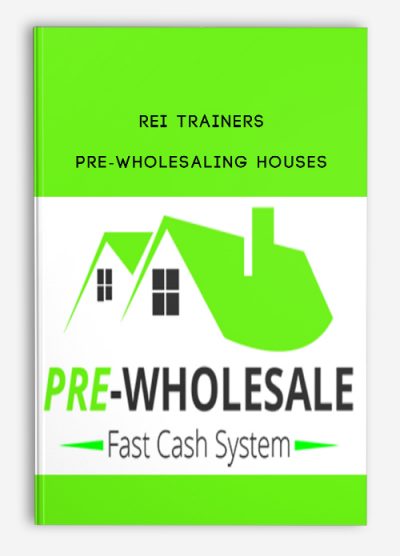 REI Trainers – PRE-Wholesaling Houses