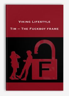 Viking Lifestyle – Tim – The Fuckboy frame