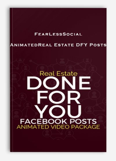 FearLessSocial – AnimatedReal Estate DFY Posts