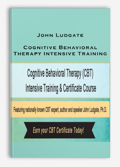 John Ludgate – Cognitive Behavioral Therapy Intensive Training