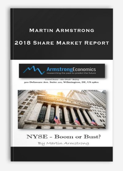 Martin Armstrong – 2018 Share Market Report