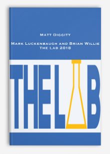 Matt Diggity – Mark Luckenbaugh and Brian Willie – The Lab 2018