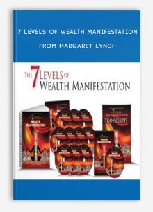 7 Levels of Wealth Manifestation from Margaret Lynch