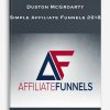 Duston McGroarty – Simple Affiliate Funnels 2018