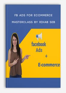 FB Ads for Ecommerce Masterclass by Rihab Seb