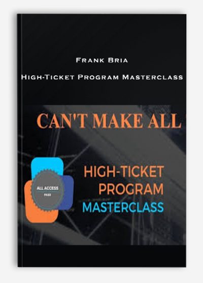 Frank Bria – High-Ticket Program Masterclass