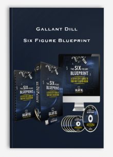 Gallant Dill – Six Figure Blueprint