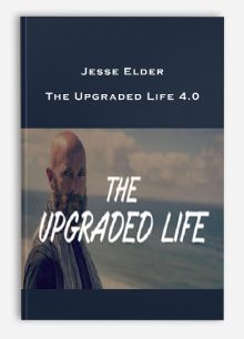 Jesse Elder – The Upgraded Life 4.0