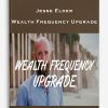 Jesse Elder – Wealth Frequency Upgrade
