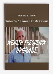 Jesse Elder – Wealth Frequency Upgrade