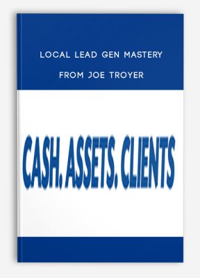 Local Lead Gen Mastery from Joe Troyer