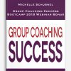 Michelle Schubnel – Group Coaching Success Bootcamp 2018 Webinar Bonus