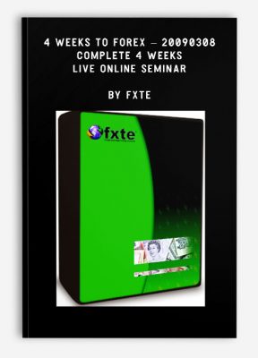 4 Weeks to Forex – 20090308 - Complete 4 Weeks Live Online Seminar by FXTE