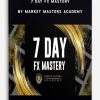 7 Day FX Mastery by Market Masters Academy