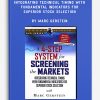 A 4-Step System for Screening the Markets – Integrating Technical Timing with Fundamental Indicators for Superior Stock Selection by Marc Gerstein